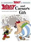 Asterix and Caesar's Gift By René Goscinny, Albert Uderzo Cover Image