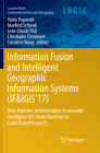 Information Fusion and Intelligent Geographic Information Systems (If&igis'17): New Frontiers in Information Fusion and Intelligent Gis: From Maritime (Lecture Notes in Geoinformation and Cartography) By Vasily Popovich (Editor), Manfred Schrenk (Editor), Jean-Claude Thill (Editor) Cover Image