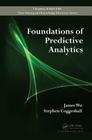 Foundations of Predictive Analytics By James Wu, Stephen Coggeshall Cover Image