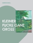 Kleiner Fuchs Ganz Groß By Guenter Schell Cover Image