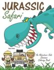 Jurassic Safari: An Adventure Kids Dinosaur Coloring Book By Chris Park Cover Image