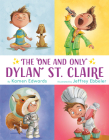 The One And Only Dylan St. Claire By Kamen Edwards, Jeffrey Ebbeler (Illustrator) Cover Image