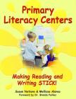 Primary Literacy Centers: Making Reading and Writing Stick! (Maupin House) By Susan Nations, Mellissa Alonso Cover Image