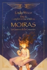 MOIRAS La Guerra de la Creación: Tomo II: Complot en las sombras Cover Image