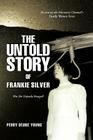 The Untold Story of Frankie Silver: Was She Unjustly Hanged? By Perry Deane Young Cover Image