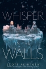 A Whisper in the Walls (Waxways #2) By Scott Reintgen Cover Image