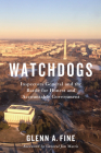 Watchdogs: Inspectors General and the Battle for Honest and Accountable Government (Miller Center Studies on the Presidency) Cover Image