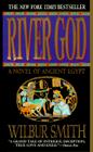 River God: A Novel of Ancient Egypt By Wilbur Smith Cover Image