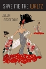 Save Me the Waltz By Zelda Fitzgerald Cover Image