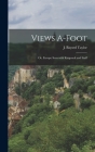 Views A-foot: Or, Europe seen with knapsack and staff By J. Bayard Taylor Cover Image