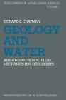 Geology and Water: An Introduction to Fluid Mechanics for Geologists (Developments in Applied Earth Studies #1) Cover Image