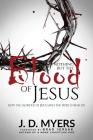 Nothing but the Blood of Jesus: How the Sacrifice of Jesus Saves the World from Sin By J. D. Myers, Brad Jersak (Foreword by) Cover Image