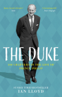 The Duke: 100 Chapters in the Life of Prince Philip By Ian Lloyd Cover Image
