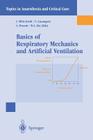Basics of Respiratory Mechanics and Artificial Ventilation (Topics in Anaesthesia and Critical Care) Cover Image