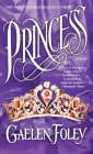 Princess: (Book 2 in the Ascension Trilogy) By Gaelen Foley Cover Image
