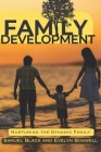 Family Development: Nurturing the Dynamic Family By Evelyn Boswell (Introduction by), Daryl Davis (Editor), Samuel Black Cover Image