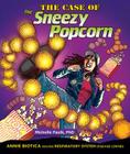 The Case of the Sneezy Popcorn: Annie Biotica Solves Respiratory System Disease Crimes (Body System Disease Investigations) By Michelle Faulk Ph. D. Cover Image