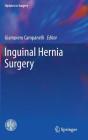 Inguinal Hernia Surgery (Updates in Surgery) By Giampiero Campanelli (Editor) Cover Image