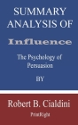 Summary Analysis Of Influence: The Psychology of Persuasion By Robert B. Cialdini By Printright Cover Image