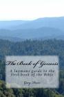 The Book of Genesis: A laymans guide to the first book of the bible Cover Image