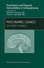 Psychiatric and Physical Comorbidity in Schizophrenia, an Issue of Psychiatric Clinics: Volume 32-4 (Clinics: Internal Medicine #32) Cover Image