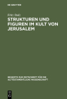Strukturen und Figuren im Kult von Jerusalem By Fritz Stolz Cover Image