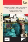 Consideraciones Sobre Las Fuentes del Derecho Constitucional Y La Interpretación de la Constitución By Claudia Nikken Cover Image
