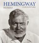 Hemingway: A Life in Pictures Cover Image