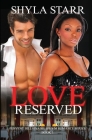 Love Reserved: Fervent Billionaire BWWM Romance Series, Book 1 By Shyla Starr Cover Image