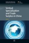 Vertical Specialization and Trade Surplus in China (Chandos Asian Studies) Cover Image