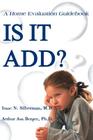 Is It Add?: A Home Evaluation Guidebook By Isaac N. Silberman, Arthur Asa Berger (Joint Author) Cover Image