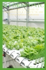 Hydroponic: The Complete Guide To Hydroponics & Plаnts Tо Use In Hydroponic Gardens Cover Image