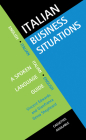 Italian Business Situations: A Spoken Language Guide (Languages for Business) By Vincent Edwards, Gianfranca Gessa Shepheard Cover Image