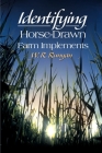 Identifying Horse-Drawn Farm Implements By W. R. Runyan Cover Image