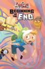 Adventure Time: Beginning of the End By Pendleton Ward (Created by), Ted Anderson, Marina Julia (Illustrator), Victoria Maderna (With) Cover Image