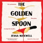The Golden Spoon By Jessa Maxwell, Jackie Sanders (Read by), Emily Tremaine (Read by) Cover Image