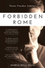 Forbidden Rome: An Exciting and Captivating Romance By Mario Dell'olio, 5310 Publishing (Prepared by), Eric Williams (Cover Design by) Cover Image