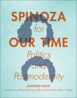 Spinoza for Our Time: Politics and Postmodernity (Insurrections: Critical Studies in Religion) By Antonio Negri, William McCuaig (Translator), Jonathan "rocco" Gangle (Foreword by) Cover Image
