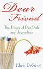 Dear Friend: The Power of Pen Pals and Journaling Cover Image