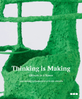 Thinking Is Making: Objects in a Space: The Mark Tanner Sculpture Award Cover Image