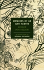 Memoirs of an Anti-Semite: A Novel in Five Stories By Gregor Von Rezzori, Deborah Eisenberg (Introduction by) Cover Image