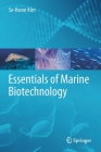 Essentials of Marine Biotechnology By Se-Kwon Kim Cover Image