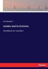 London and its Environs.: Handbook for travellers By Karl Baedeker Cover Image