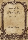 Tess of the d'Urbervilles: A Pure Woman By Thomas Hardy Cover Image