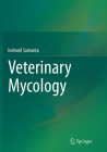 Veterinary Mycology By Indranil Samanta Cover Image