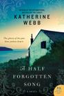 A Half Forgotten Song: A Novel By Katherine Webb Cover Image