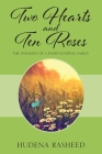 Two Hearts and Ten Roses: The Dynamics of a Dysfunctional Family By Hudena Rasheed Cover Image