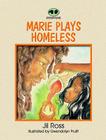 Marie Plays Homeless (Shenanigans #1) By Jil Ross Cover Image
