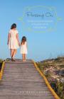 Pressing On: The Blessed Journey Alongside a Daughter With an Eating Disorder By Elna Mary Loodus Cover Image