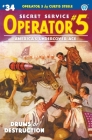 Operator 5 #34: Drums of Destruction By Curtis Steele, Emile C. Tepperman, John Newton Howitt (Illustrator) Cover Image